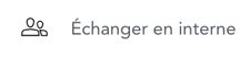 Echanger en interne